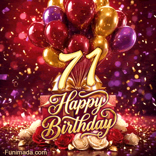 Colorful red purple and gold balloons float above gift boxes and roses framing the golden number 71 with Happy Birthday and sparkling confetti
