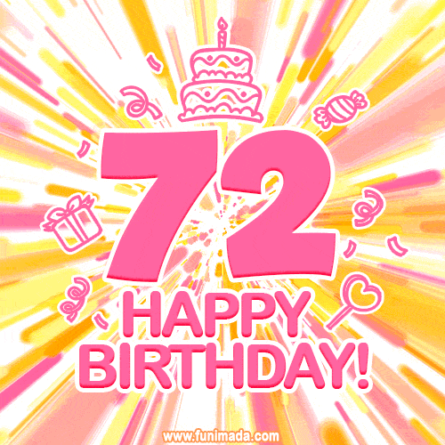 Congratulations on your 72nd birthday! Happy 72nd birthday GIF, free download.
