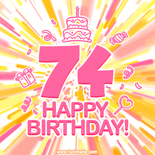 Congratulations on your 74th birthday! Happy 74th birthday GIF, free download.