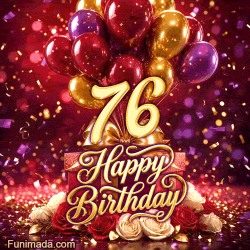 Bright balloons gift boxes and roses highlight the golden 76 while Happy Birthday script and shimmering confetti fill the festive red background