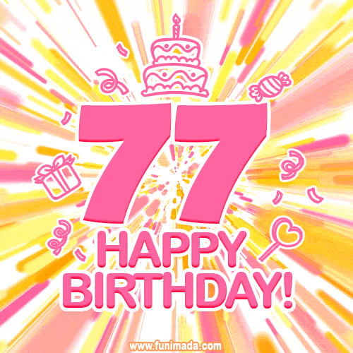 Congratulations on your 77th birthday! Happy 77th birthday GIF, free download.