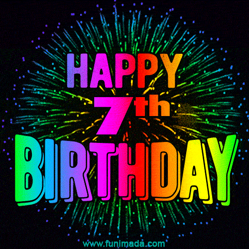 Wishing You A Happy 7th Birthday! Animated GIF Image.