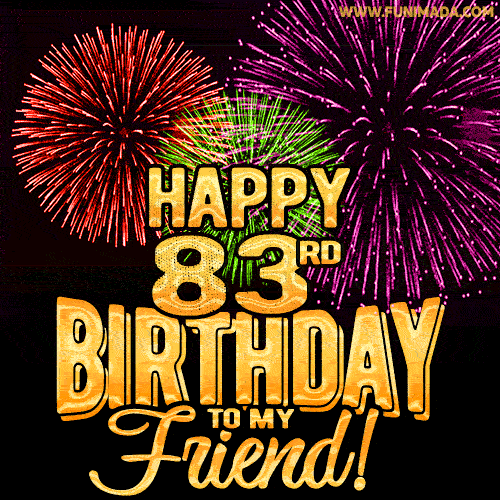 Happy 83rd Birthday for Friend Amazing Fireworks GIF