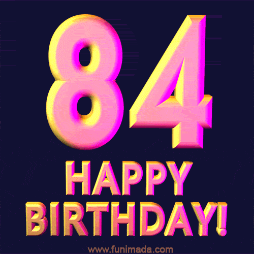 Happy 84th Birthday Cool 3D Text Animation GIF