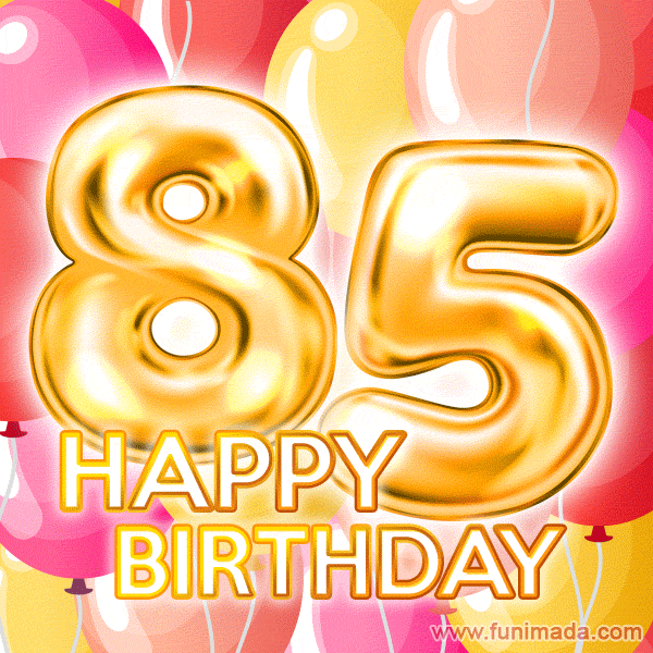 Fantastic Gold Number 85 Balloons Happy Birthday Card (Moving GIF)
