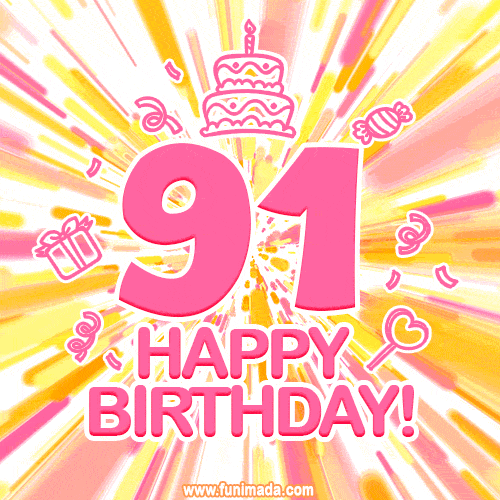 Congratulations on your 91st birthday! Happy 91st birthday GIF, free download.