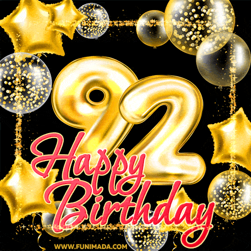 Wishing you many golden years ahead! Happy 92nd birthday animated birthday GIF.