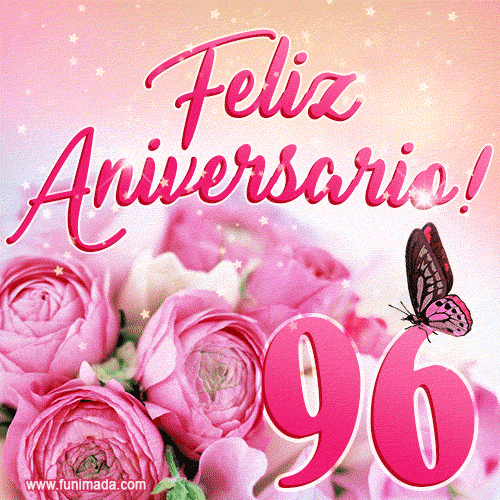 Lindas rosas e borboletas - 96 anos de feliz aniversário GIF