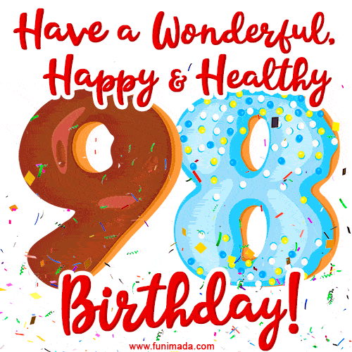 Have a Wonderful, Happy & Healthy 98th Birthday!
