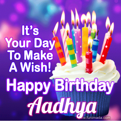 It's Your Day To Make A Wish! Happy Birthday Aadhya!