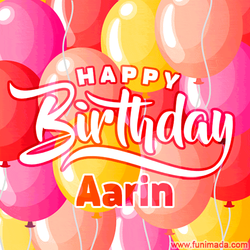 Happy Birthday Aarin - Colorful Animated Floating Balloons Birthday Card