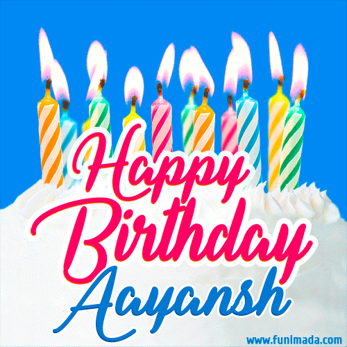 Happy Birthday GIF for Aayansh with Birthday Cake and Lit Candles