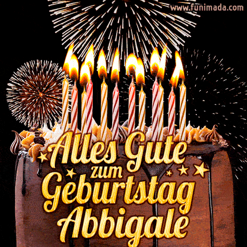 A chocolate birthday cake with glowing candles, the German text 'Alles Gute zum Geburtstag Abbigale,' and vibrant fireworks lighting up the background in an animated GIF.