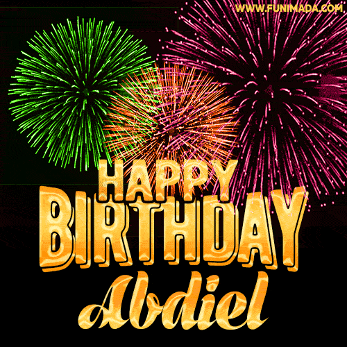 Wishing You A Happy Birthday, Abdiel! Best fireworks GIF animated greeting card.