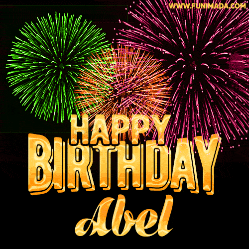 Wishing You A Happy Birthday, Abel! Best fireworks GIF animated greeting card.