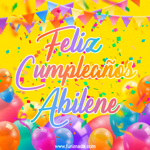A bright and festive GIF with the text 'Feliz Cumpleaños Abilene' in Spanish in colorful fonts, surrounded by confetti, balloons, and festive banners on a vibrant yellow background.