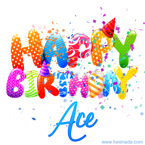 Happy Birthday Ace - Creative Personalized GIF With Name