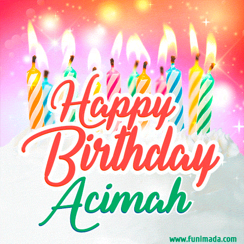 Happy Birthday GIF for Acimah with Birthday Cake and Lit Candles