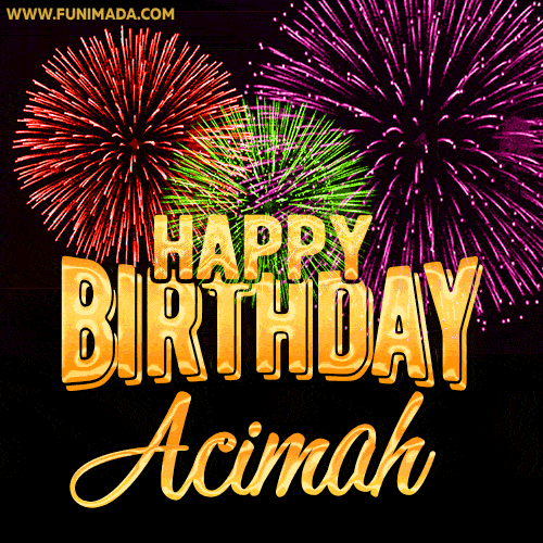 Wishing You A Happy Birthday, Acimah! Best fireworks GIF animated greeting card.