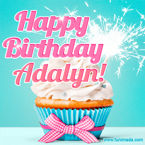 Happy Birthday Adalyn! Elegang Sparkling Cupcake GIF Image.