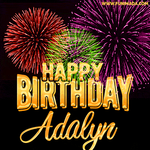 Wishing You A Happy Birthday, Adalyn! Best fireworks GIF animated greeting card.