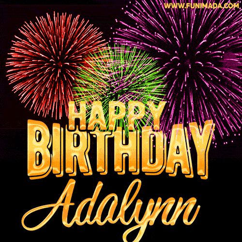 Wishing You A Happy Birthday, Adalynn! Best fireworks GIF animated greeting card.