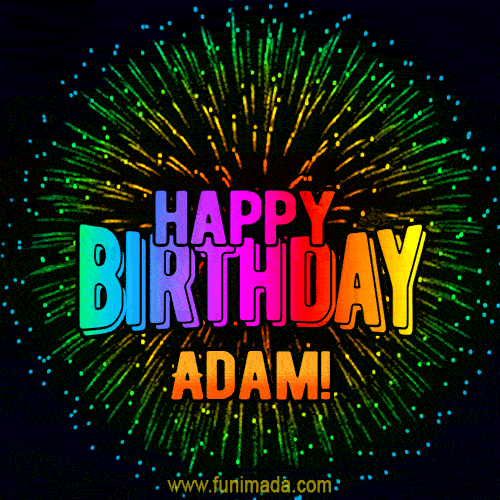 New Bursting with Colors Happy Birthday Adam GIF and Video with Music