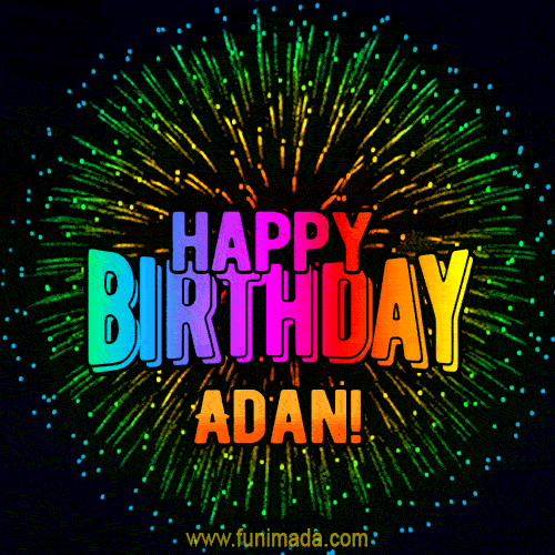New Bursting with Colors Happy Birthday Adan GIF and Video with Music