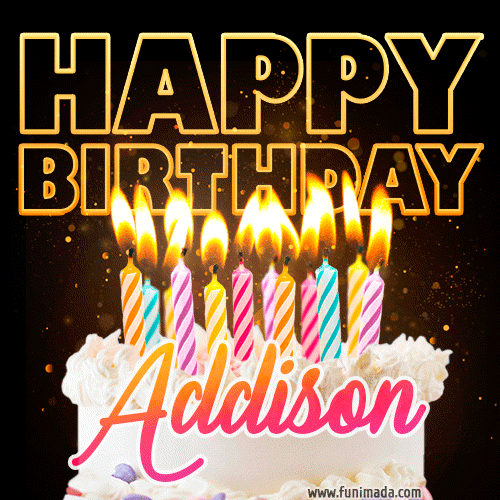 Addison - Animated Happy Birthday Cake GIF Image for WhatsApp