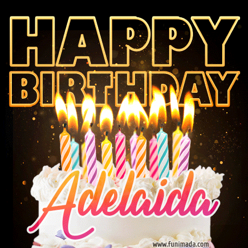 Adelaida - Animated Happy Birthday Cake GIF Image for WhatsApp
