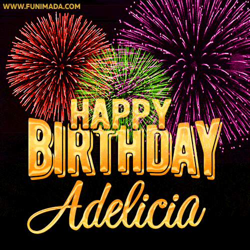 Wishing You A Happy Birthday, Adelicia! Best fireworks GIF animated greeting card.
