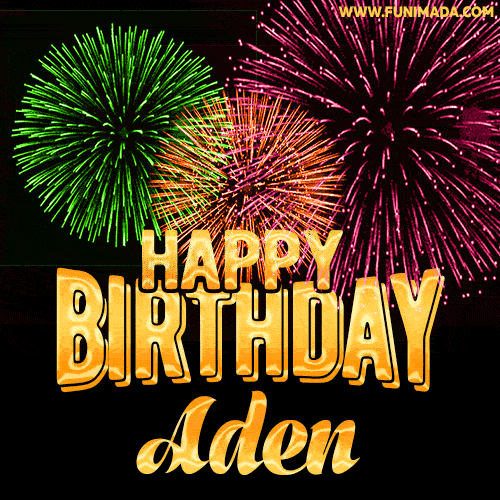 Wishing You A Happy Birthday, Aden! Best fireworks GIF animated greeting card.