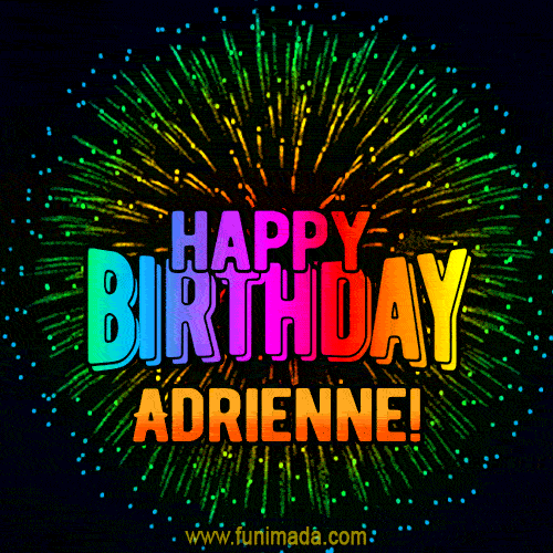 New Bursting with Colors Happy Birthday Adrienne GIF and Video with Music