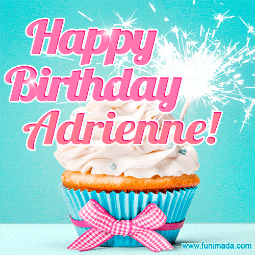 Happy Birthday Adrienne! Elegang Sparkling Cupcake GIF Image.