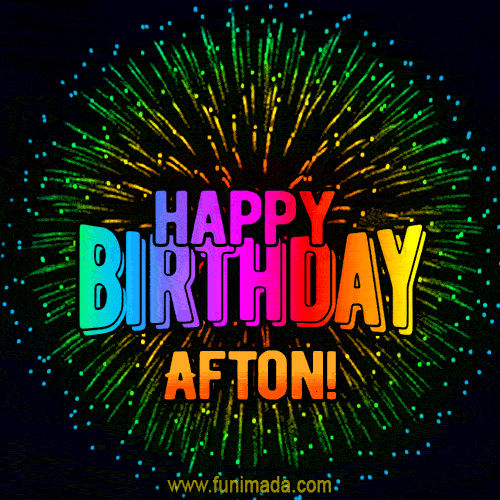 New Bursting with Colors Happy Birthday Afton GIF and Video with Music