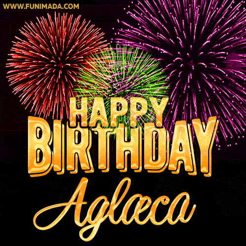 Wishing You A Happy Birthday, Aglæca! Best fireworks GIF animated greeting card.