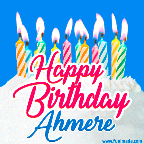 Happy Birthday GIF for Ahmere with Birthday Cake and Lit Candles