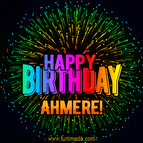 New Bursting with Colors Happy Birthday Ahmere GIF and Video with Music