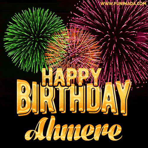 Wishing You A Happy Birthday, Ahmere! Best fireworks GIF animated greeting card.