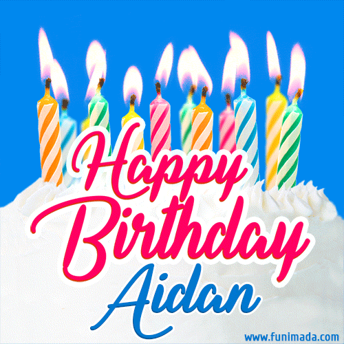 Happy Birthday GIF for Aidan with Birthday Cake and Lit Candles