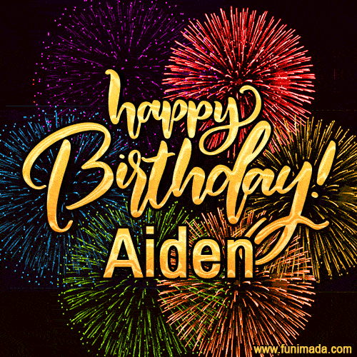 A vibrant display of multicolor fireworks with the text 'Happy Birthday Aiden' written in gold, glowing beautifully in front of the explosive background.