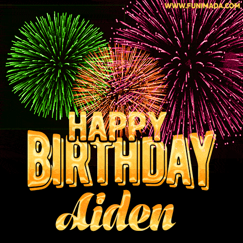 Wishing You A Happy Birthday, Aiden! Best fireworks GIF animated greeting card.