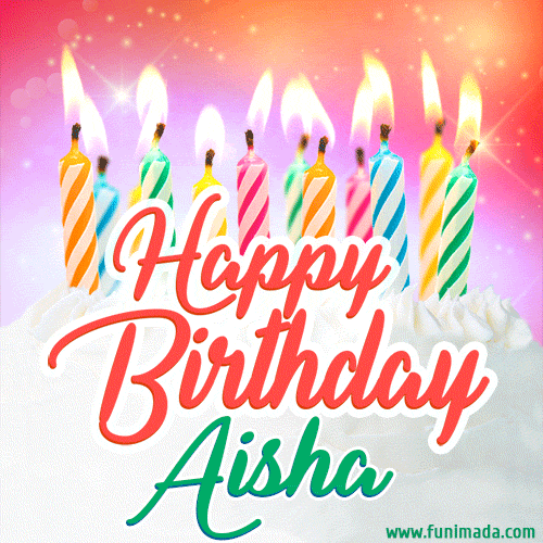 Happy Birthday GIF for Aisha with Birthday Cake and Lit Candles — Download  on 