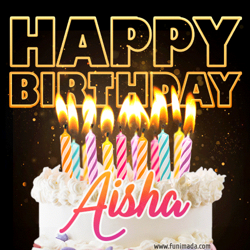 Aisha - Animated Happy Birthday Cake GIF Image for WhatsApp