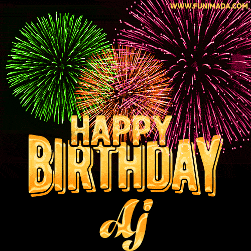Wishing You A Happy Birthday, Aj! Best fireworks GIF animated greeting card.