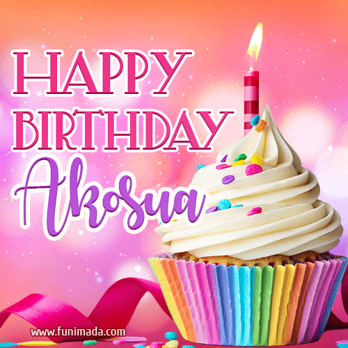 Happy Birthday Akosua - Lovely Animated GIF