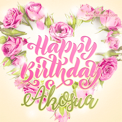 A stunning heart made of pink roses surrounds the elegant script text 'Happy Birthday Akosua' on a soft beige background. Animated sparkles add a magical and festive feel.