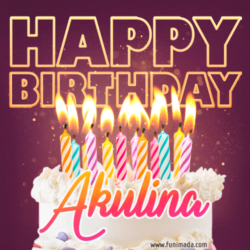 A colorful birthday cake topped with lit candles, with the words 'Happy Birthday Akulina' in bold glowing letters on a burgundy background. Animated flames add a festive touch.