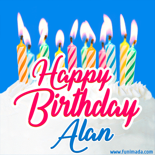 Happy Birthday GIF for Alan with Birthday Cake and Lit Candles