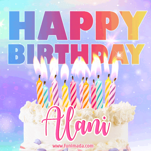Animated Happy Birthday Cake with Name Alani and Burning Candles